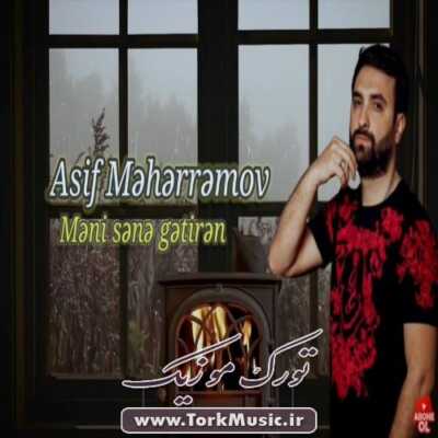دانلود آهنگ ترکی منی سنه گتیرن از آصیف محرمو